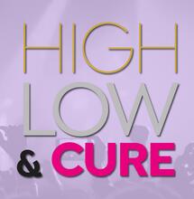 High, Low & Cure