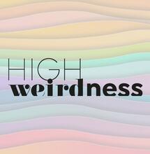 High weirdness