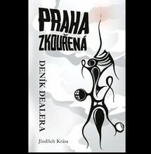 Kniha Praha zkouřená dýluje prima trip do analogového Česka