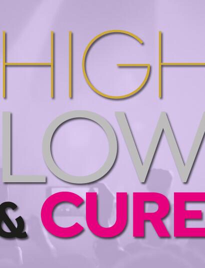 High, Low & Cure