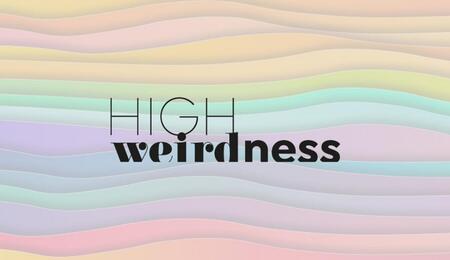 High Weirdness