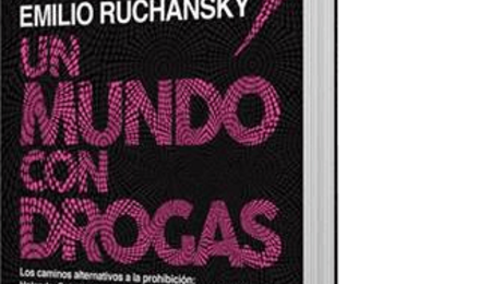 Ruchansky: modelos que funcionan en ''Un mundo con drogas''
